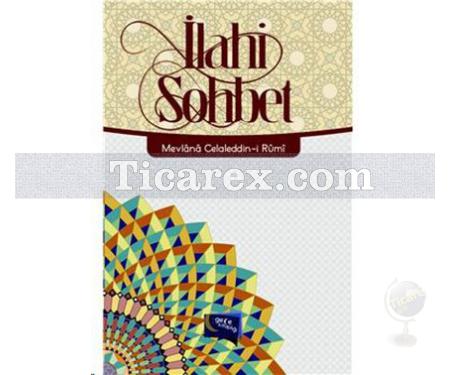 İlahi Sohbet | Mevlana Celaleddin-i Rumi - Resim 1