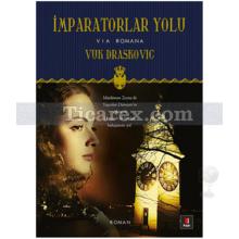 İmparatorlar Yolu | Vuk Draskovic