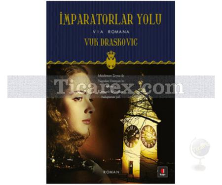 İmparatorlar Yolu | Vuk Draskovic - Resim 1