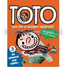 Toto 3 | Sen Bir Armağan Değilsin | Kolektif