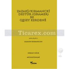 Zazaki - Kırmancki Destur - Gramer Be Quesey Kerdene | Serkan Oğur