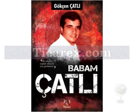 Babam Çatlı | Gökçen Çatlı - Resim 1