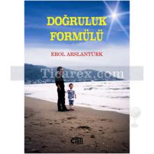 Doğruluk Formülü | Erol Arslantürk