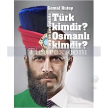 Türk Kimdir? Osmanlı Kimdir? | Cem Kutay