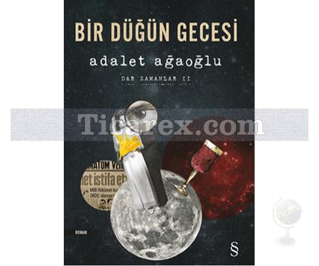 Bir Düğün Gecesi | Dar Zamanlar 2 | Adalet Ağaoğlu - Resim 1