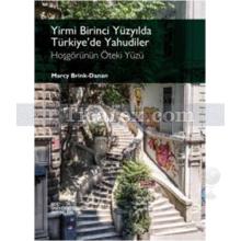 Yirmi Birinci Yüzyılda Türkiye'de Yahudiler | Marcy Brink-Danan