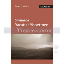 Sinemada Yaratıcı Yönetmen | Cengis T. Asiltürk