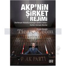 AKP'nin Şirket Rejimi | Ercan Geçgin