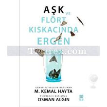 Aşk ve Flört Kıskacında Ergen | M. Kemal Hayta , Osman Algın