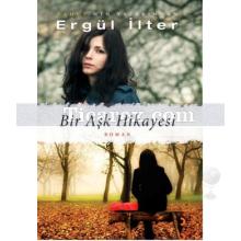 Bir Aşk Hikayesi | Ergül İlter