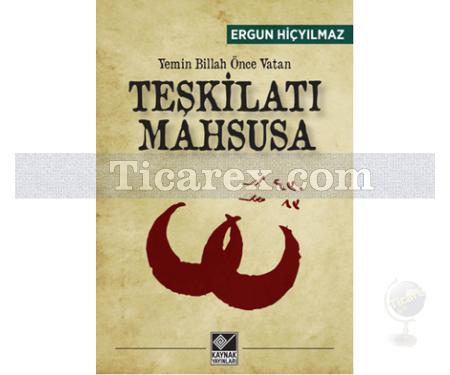 Teşkilatı Mahsusa | Yemin Billah Önce Vatan | Ergun Hiçyılmaz - Resim 1