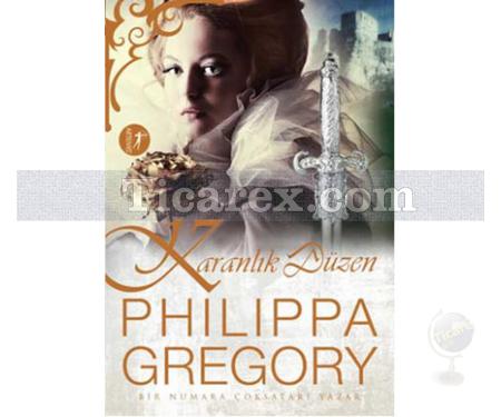 Karanlık Düzen | Philippa Gregory - Resim 1