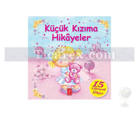 Küçük Kızıma Hikayeler | Gülbin Baltacıoğlu - Resim 1