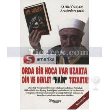 Orda Bir Hoca Var Uzakta Din ve Devlet 'Hain' Tuzakta | Fahri Özcan