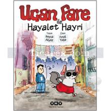 Uçan Fare ile Hayalet Hayri | Beyza Akyüz