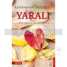 Yaralı | Kahraman Tazeoğlu