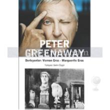 Peter Greenaway | Marguerite Gras, Vernon Gras