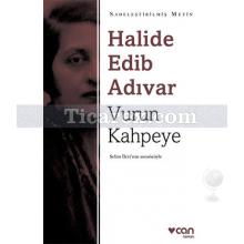 Vurun Kahpeye | Halide Edib Adıvar