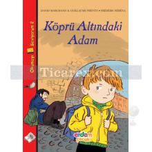 Köprü Altındaki Adam | Okumayı Seviyorum 2 | David Marchand, Guillaume Prevot