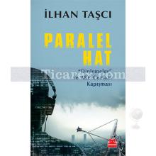 Paralel Hat | İlhan Taşcı