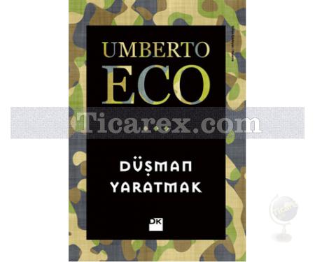 Düşman Yaratmak | Umberto Eco - Resim 1