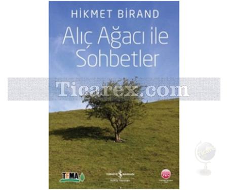 Alıç Ağacı ile Sohbetler | Hikmet Birand - Resim 1