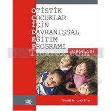 Otistik Çocuklar İçin Davranışsal Eğitim Programı 1 | Gönül Kırcaali İftar