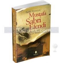 Farklı Yönleriyle Mustafa Sabri Efendi | Muhammed Beşir Beşir