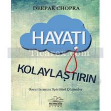 Hayatı Kolaylaştırın | Deepak Chopra