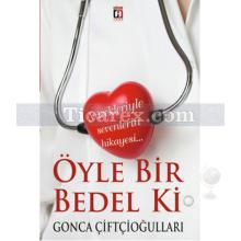 Öyle Bir Bedel Ki | Gonca Çiftçioğulları