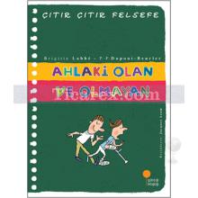 Çıtır Çıtır Felsefe - Ahlaki Olan ve Olmayan | Brigitte Labbe