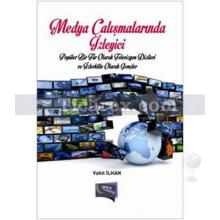 Medya Çalışmalarında İzleyici | Vahit İlhan