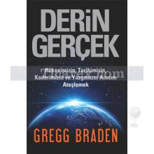 Derin Gerçek | Gregg Braden