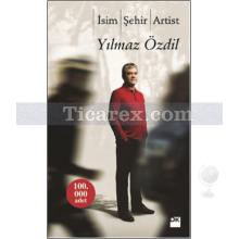 İsim Şehir Artist | Yılmaz Özdil