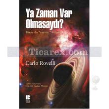 Ya Zaman Var Olmasaydı? | Carlo Rovelli