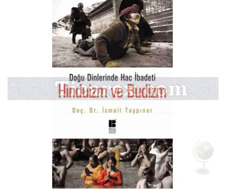 Doğu Dinlerinde Hac İbadeti - Hinduizm ve Budizm | İsmail Taşpınar - Resim 1