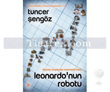 Leonardo'nun Robotu | Tuncer Şengöz - Resim 1