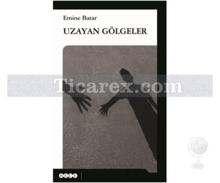 Uzayan Gölgeler | Emine Batar - Resim 1