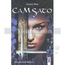 Cam Şato | Sarah J. Maas