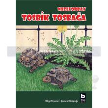 Tosbik Tosbağa | Nazlı Orbay