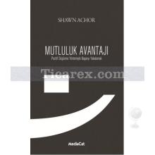 Mutluluk Avantajı | Shawn Achor