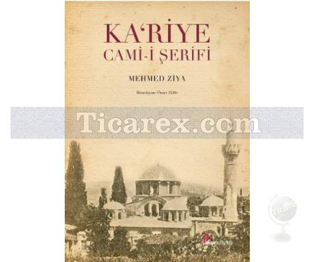 Ka'riye Cami-i Şerifi | Mehmed Ziya - Resim 1