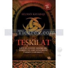 Teşkilat | Selman Kayabaşı