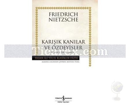 Karışık Kanılar ve Özdeyişler | Friedrich Wilhelm Nietzsche - Resim 1