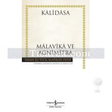 Malavika ve Agnimitra | (Ciltli) | Kalidasa