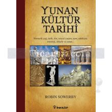 Yunan Kültür Tarihi | Robin Sowerby