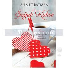 Soğuk Kahve | Ahmet Batman
