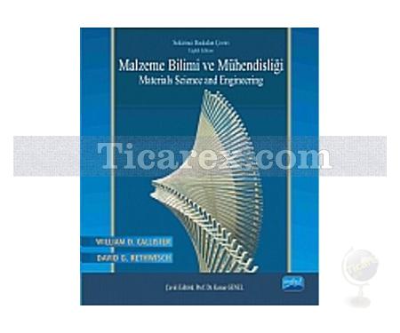 Malzeme Bilimi ve Mühendisliği | David D. Rethwisch, William D. Callister - Resim 1
