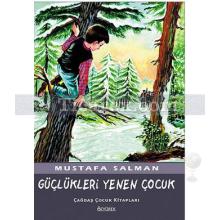 Güçlükleri Yenen Çocuk | Mustafa Salman