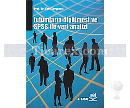 Tutumların Ölçülmesi ve SPSS ile Veri Analizi | Ezel Tavşancıl - Resim 1